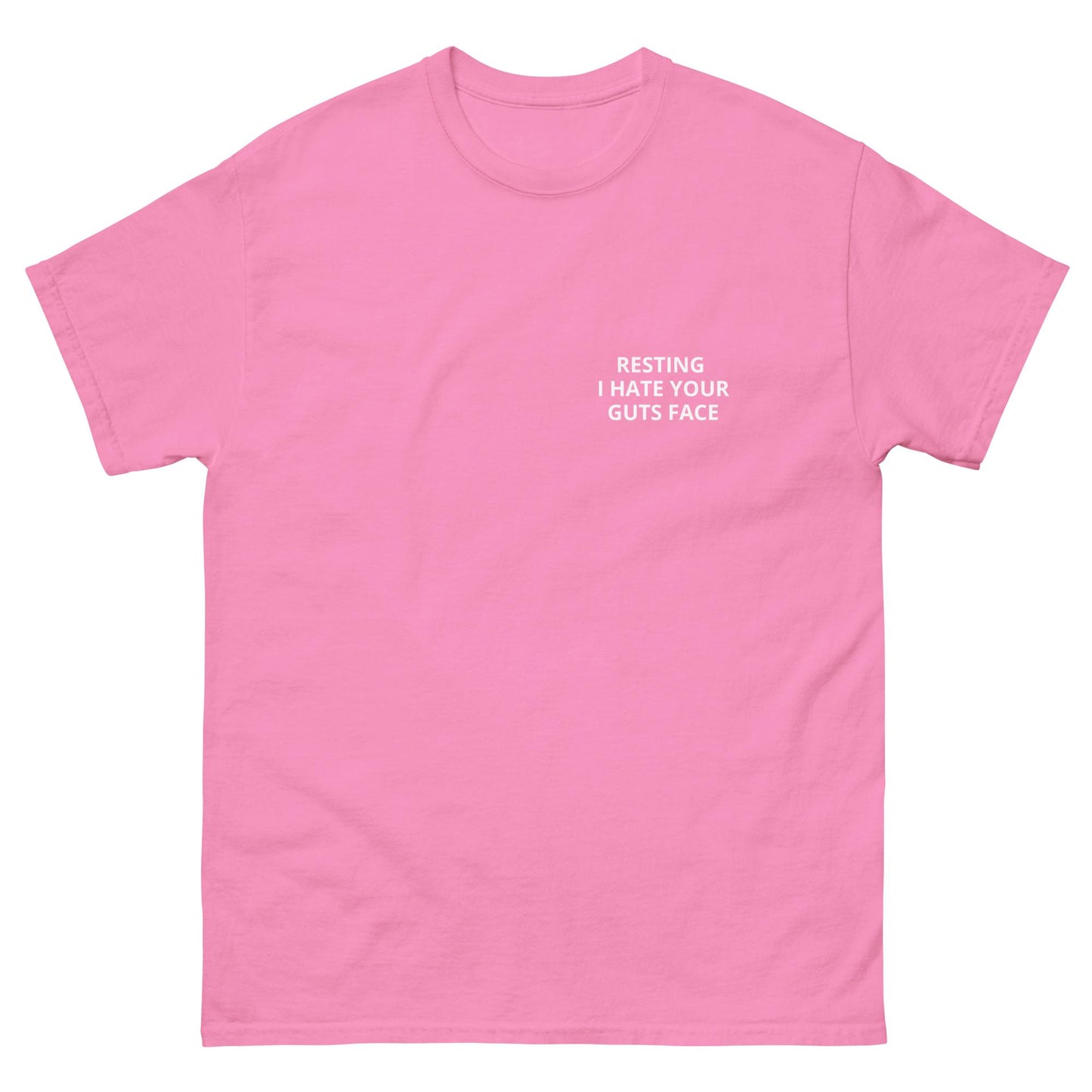 RESTING I HATE YOUR GUTS FACE TEE