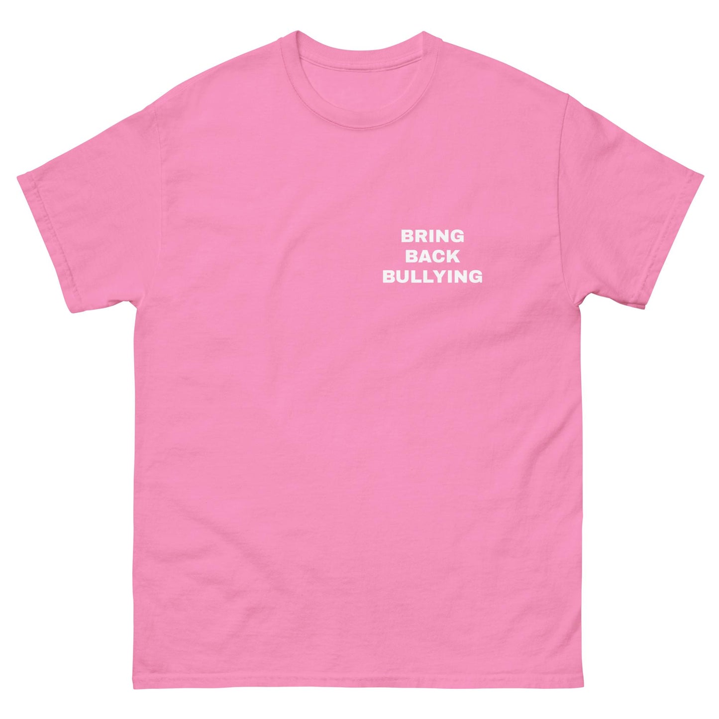 BRING BACK BULLYING TEE