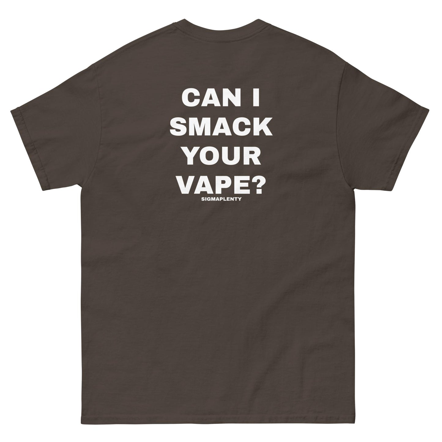 CAN I SMACK YOUR VAPE? TEE