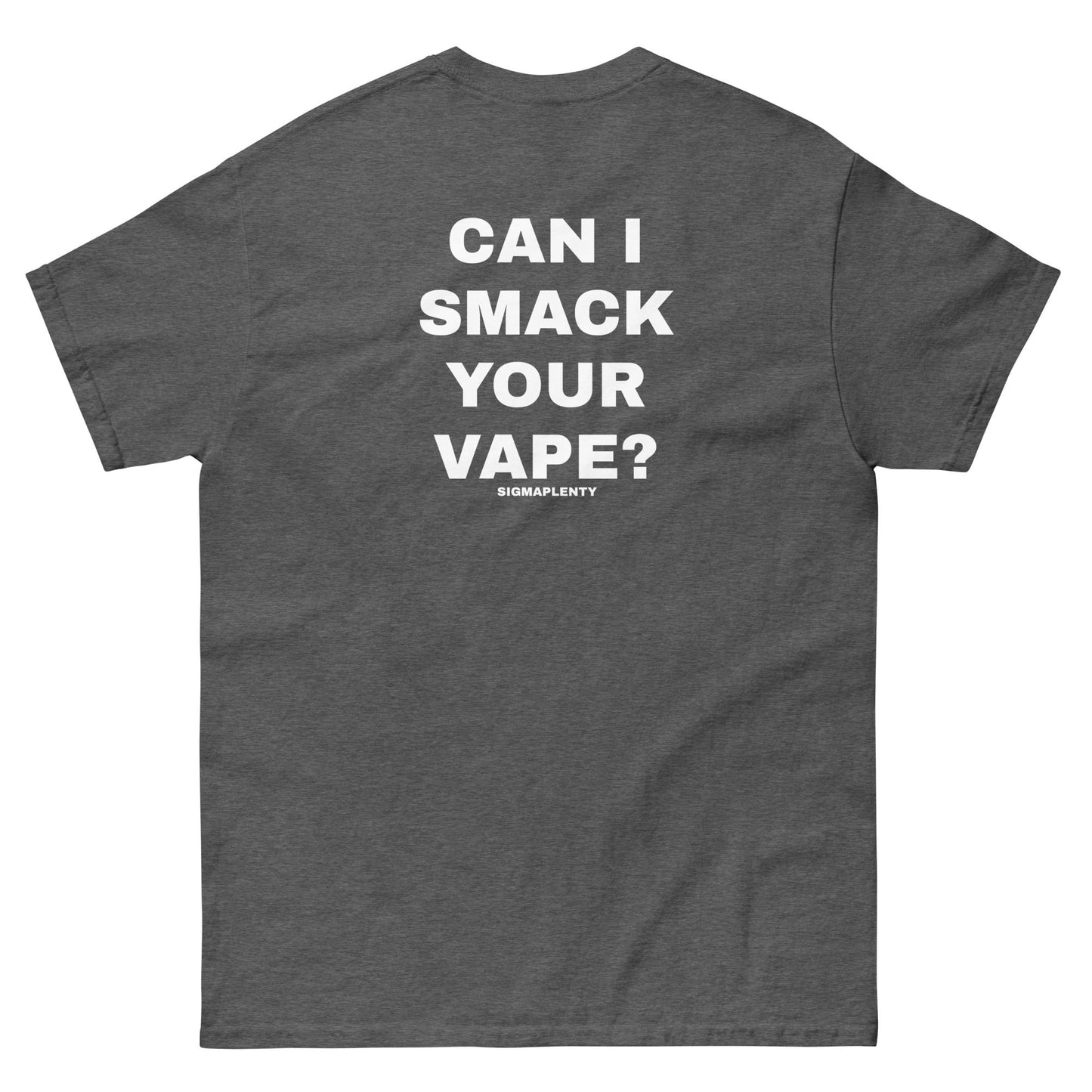 CAN I SMACK YOUR VAPE? TEE