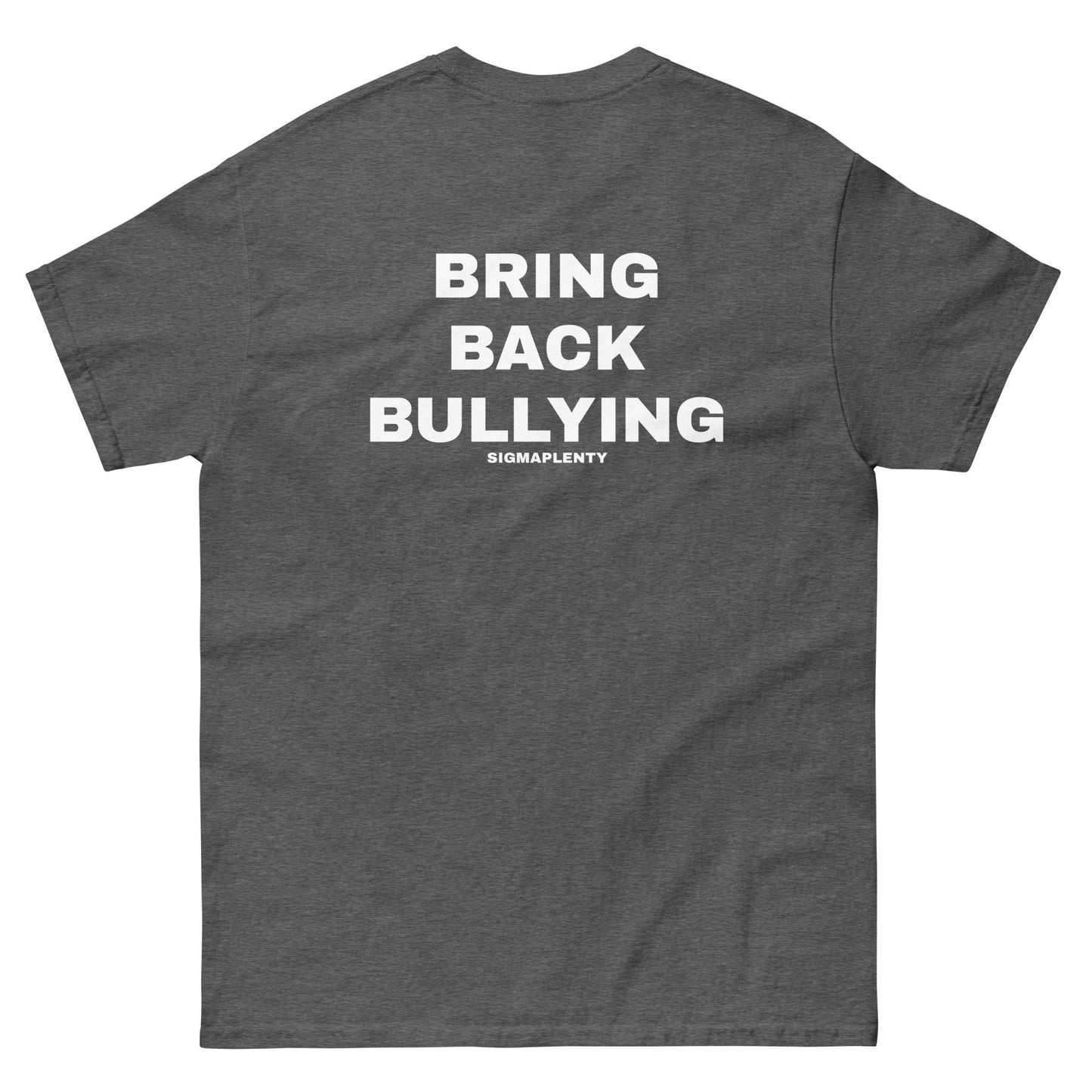 BRING BACK BULLYING TEE