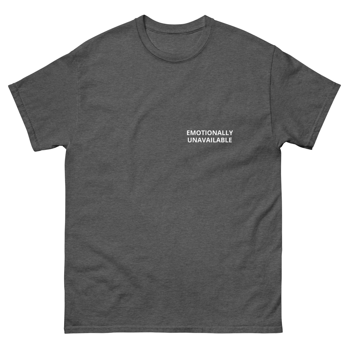 EMOTIONALLY UNAVAILABLE TEE