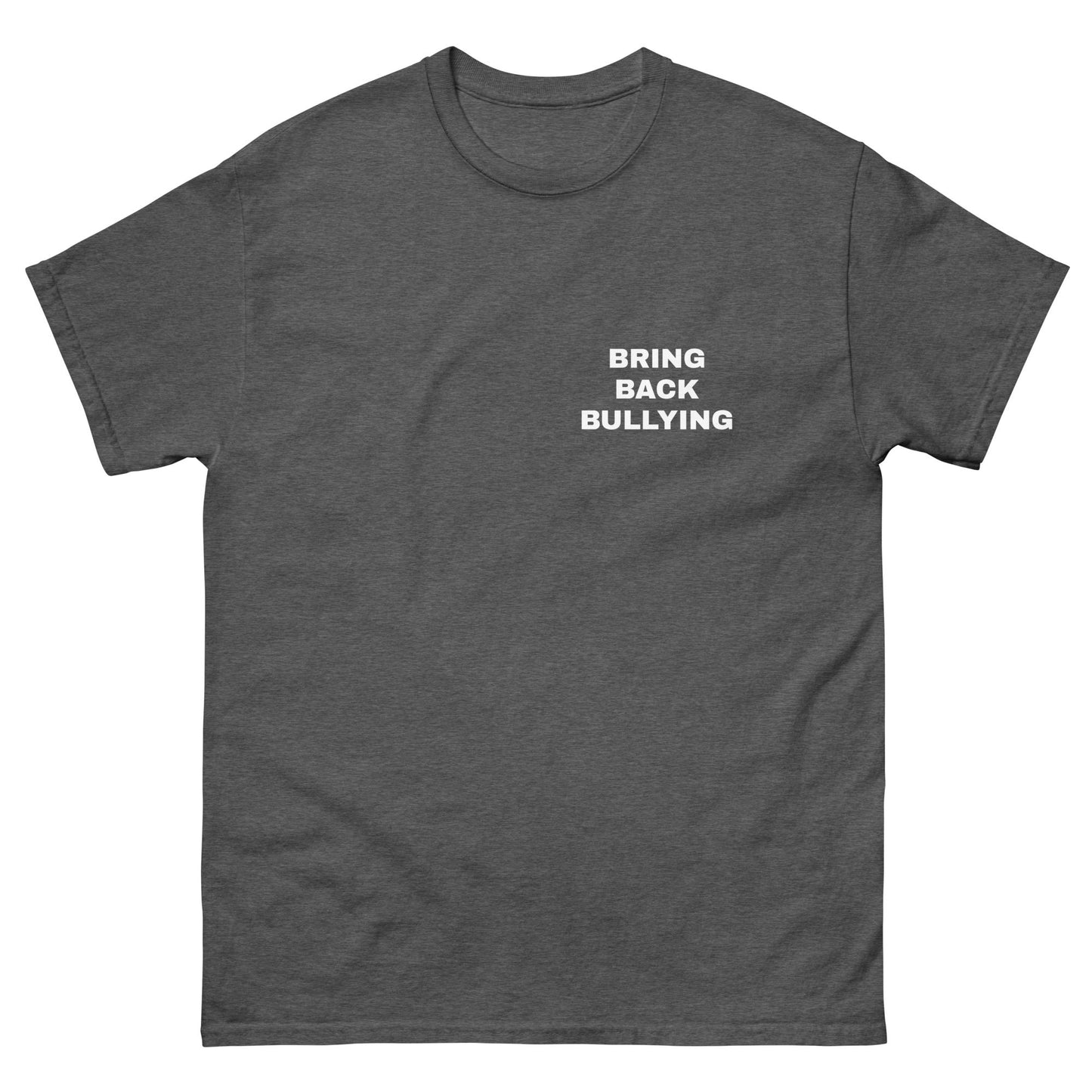 BRING BACK BULLYING TEE