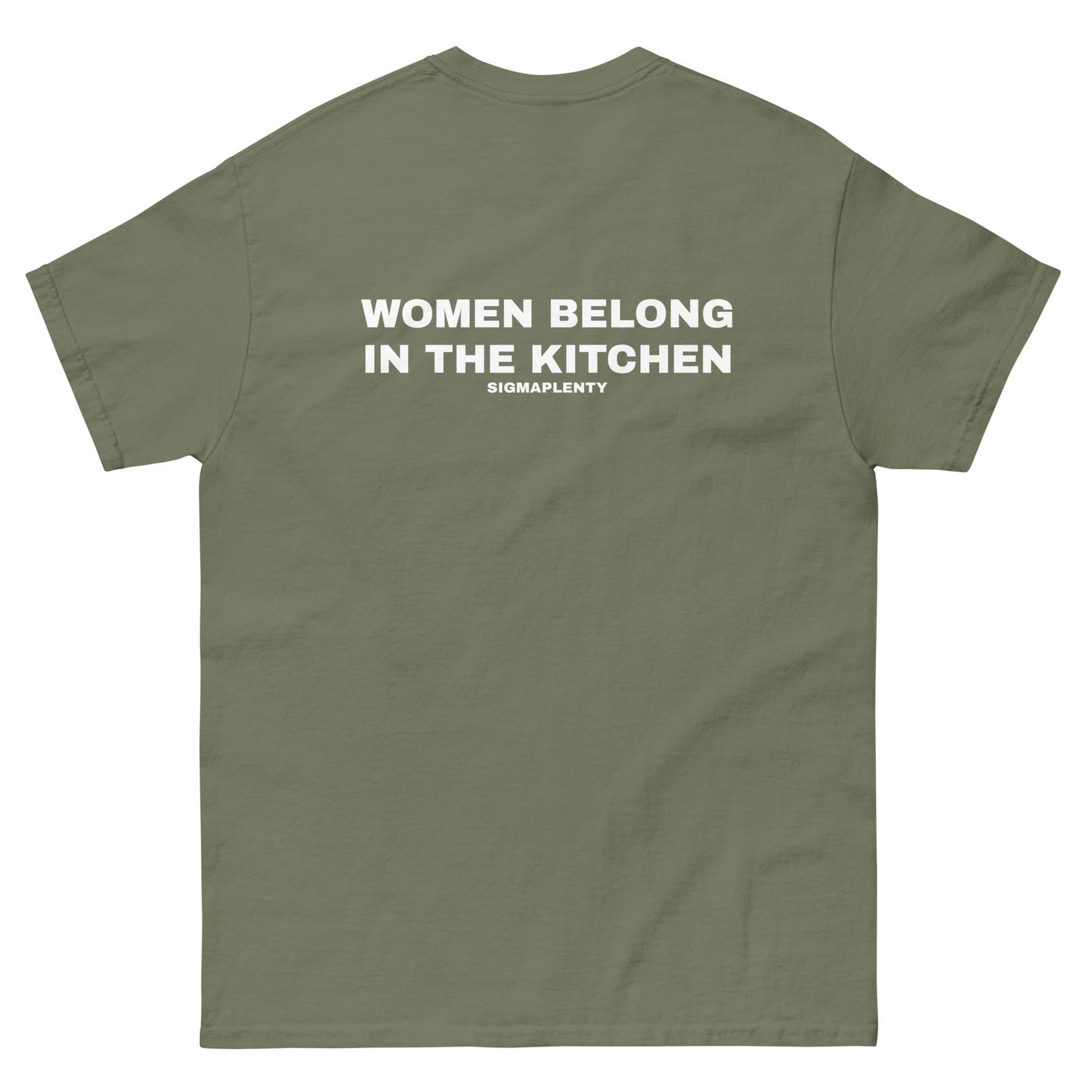 WOMEN BELONG IN THE KITCHEN TEE