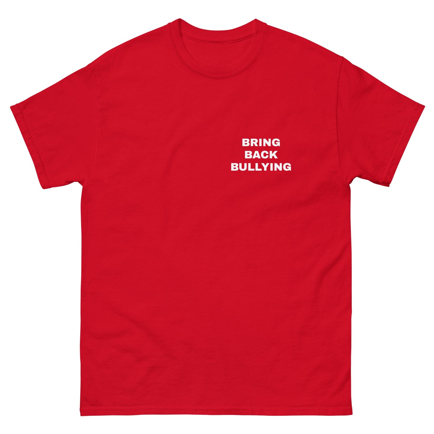 BRING BACK BULLYING TEE